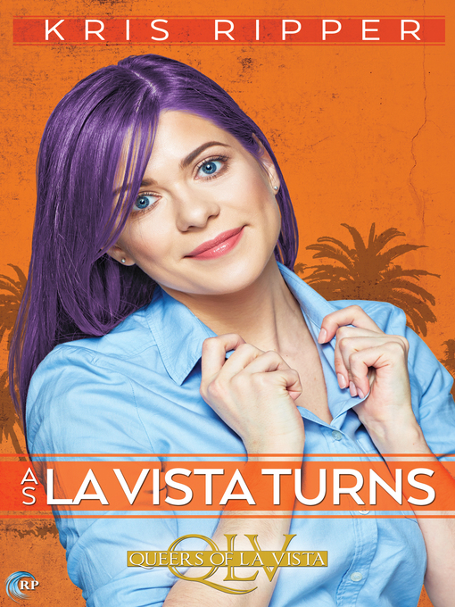 Title details for As La Vista Turns by Kris Ripper - Available